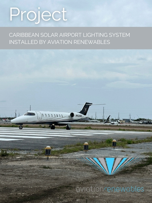 Installation of solar airport lighting at Caribbean Airport by Aviation Renewables